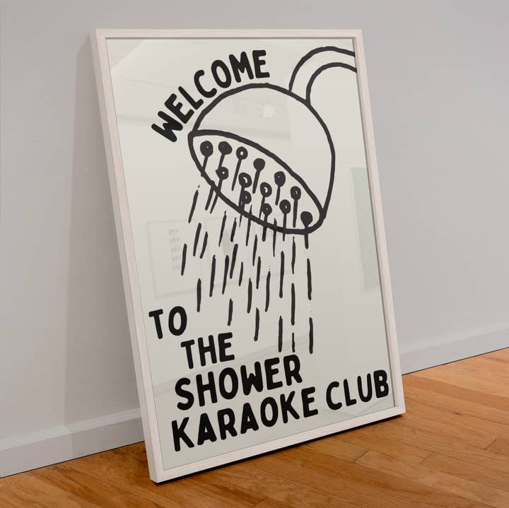 Welcome To the Shower Karaoke Club Print